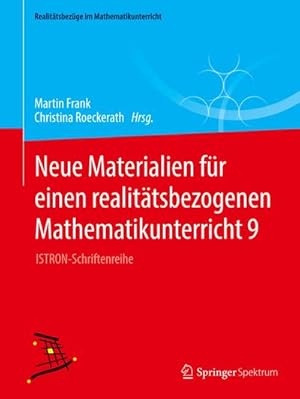 Bild des Verkufers fr Neue Materialien fr einen realittsbezogenen Mathematikunterricht 9 : ISTRON-Schriftenreihe zum Verkauf von AHA-BUCH GmbH