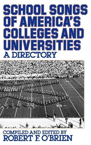 Bild des Verkufers fr School Songs of America's Colleges and Universities : A Directory zum Verkauf von AHA-BUCH GmbH