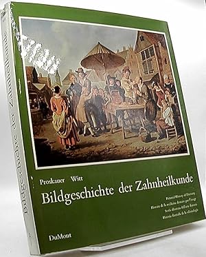 Bild des Verkufers fr Bildgeschichte der Zahnheilkunde. Zeugnisse aus 5 Jahrtausenden. zum Verkauf von Antiquariat Unterberger