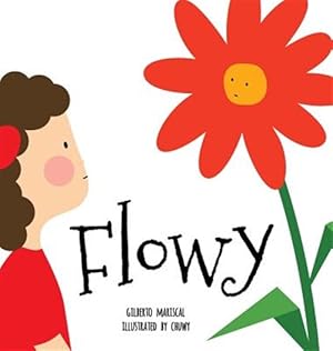 Image du vendeur pour Flowy: An Illustrated Book for Kids about Friendship mis en vente par GreatBookPrices