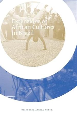 Imagen del vendedor de Extensions of African Cultures in Brazil a la venta por GreatBookPrices