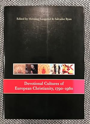 Seller image for Devotional Cultures of European Christianity, 1790-1960 for sale by Rosario Beach Rare Books