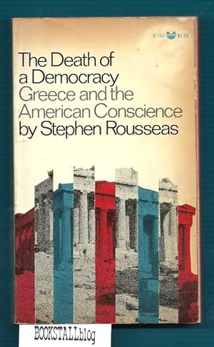 Seller image for The Death of a Democracy : Greece and the American Conscience for sale by BOOKSTALLblog