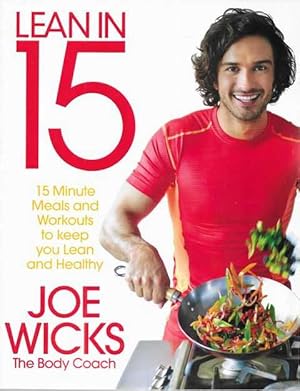 Lean in 15: 15 Minute Meals and Workouts to Keep you Lean and Healthy