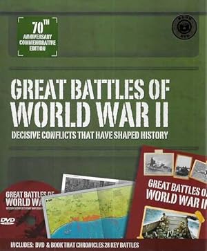 Image du vendeur pour Great Battles of World War II: Decisive Conflicts That Have Shaped History [70th Commemorative Edition] Includes Book and DVD that Chronicles 28 Key Battles mis en vente par Leura Books