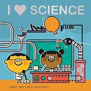 Imagen del vendedor de I Love Science: Explore with sliders, lift-the-flaps, a wheel, and more! a la venta por Reliant Bookstore