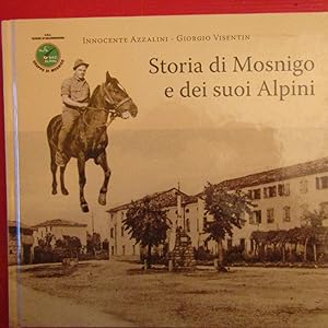 Immagine del venditore per Storia di Mosnigo e dei suoi Alpini venduto da Antonio Pennasilico