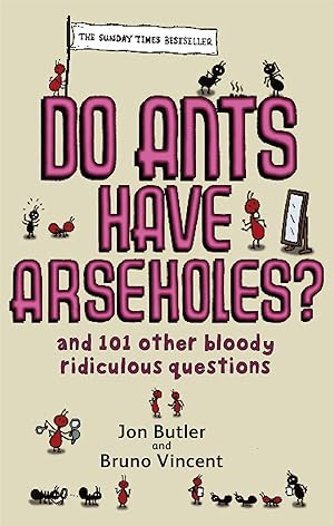 Bild des Verkufers fr Do Ants Have Arseholes? zum Verkauf von moluna