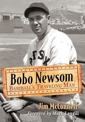 Immagine del venditore per Bobo Newsom : Baseball's Traveling Man venduto da AHA-BUCH GmbH