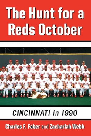 Bild des Verkufers fr The Hunt for a Reds October : Cincinnati in 1990 zum Verkauf von AHA-BUCH GmbH