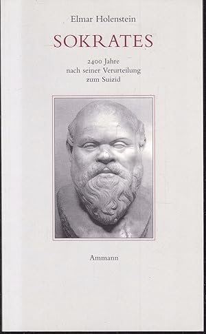 Image du vendeur pour Sokrates. 2400 Jahre nach seiner Verurteilung zum Suizid mis en vente par Graphem. Kunst- und Buchantiquariat