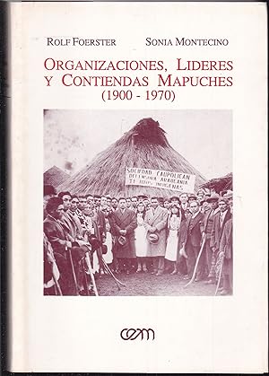 Seller image for Organizaciones, lideres y contiendas Mapuches (1900-1970) for sale by Graphem. Kunst- und Buchantiquariat