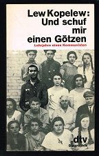 Bild des Verkufers fr Und schuf mir einen Gtzen: Lehrjahre eines Kommunisten. - zum Verkauf von Libresso Antiquariat, Jens Hagedorn