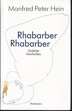 Imagen del vendedor de Rhabarber Rhabarber. Gedichte. Geschichten. a la venta por Graphem. Kunst- und Buchantiquariat