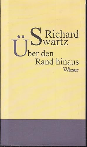 Bild des Verkufers fr ber den Rand hinaus. Essay. Vom Autor gewidmetes und signiertes Exemplar zum Verkauf von Graphem. Kunst- und Buchantiquariat