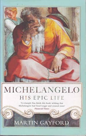 Seller image for Michelangelo: His Epic Life for sale by Goulds Book Arcade, Sydney