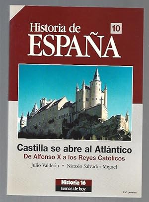 Bild des Verkufers fr HISTORIA DE ESPAA 10: CASTILLA SE ABRE AL ATLANTICO. DE ALFONSO X A LOS REYES CATOLICOS zum Verkauf von Desvn del Libro / Desvan del Libro, SL