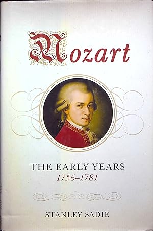 Bild des Verkufers fr Mozart: The Early Years, 1756-1781 zum Verkauf von Adventures Underground