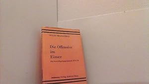 Die Offensive im Eimer : Ein Verteidigungsgraubuch 1971/72 Mit wehrkundl. Erl. u. Anm. vom Territ...