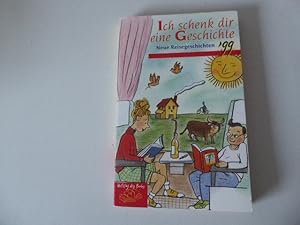 Bild des Verkufers fr Ich schenk dir eine Geschichte '99: Neue Reisegeschichten. TB zum Verkauf von Deichkieker Bcherkiste