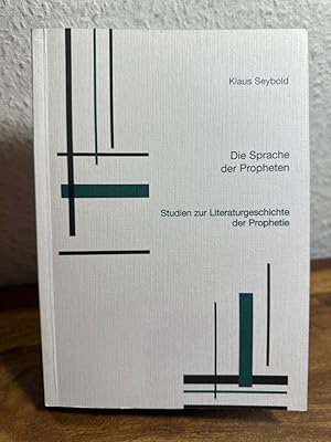 Bild des Verkufers fr Die Sprache der Propheten. Studien zur Literaturgeschichte der Prophetie. Mit einem Beitrag von Jrgen von Ungern-Sternberg. zum Verkauf von Antiquariat an der Nikolaikirche