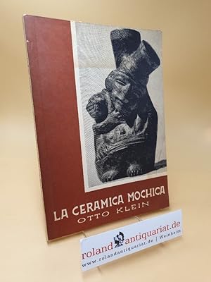 Bild des Verkufers fr La Ceramica Mochica ; Caracteres Estilisticos y Conceptos. Scientia ; ano XXXIII, No. 131 zum Verkauf von Roland Antiquariat UG haftungsbeschrnkt