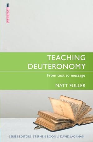 Bild des Verkufers fr Teaching Deuteronomy : From Text to Message zum Verkauf von GreatBookPrices
