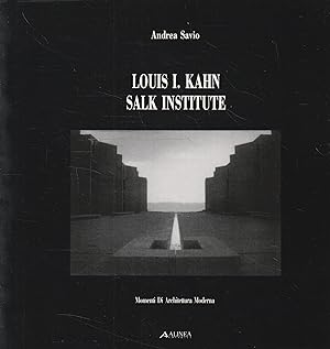 Louis I. Kahn: Salk Institute