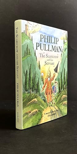 THE SCARECROW AND HIS SERVANT. First UK Printing, Signed by Philip Pullman
