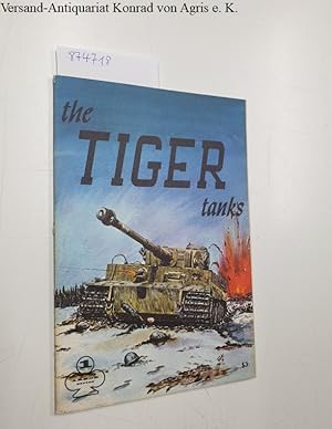 Seller image for The Tiger Tanks for sale by Versand-Antiquariat Konrad von Agris e.K.