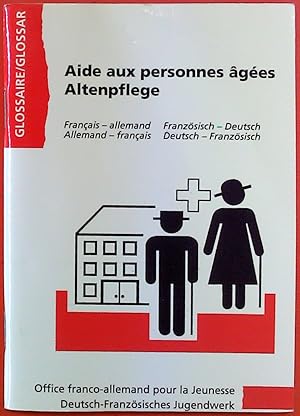 Bild des Verkufers fr Aide aus personnes ges - Altenpflege, franzsisch-deutsch / deutsch-franzsisch zum Verkauf von biblion2