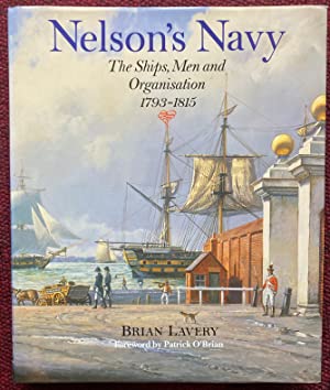 Image du vendeur pour NELSON'S NAVY. THE SHIPS, MEN AND ORGANISATION 1793-1815. mis en vente par Graham York Rare Books ABA ILAB
