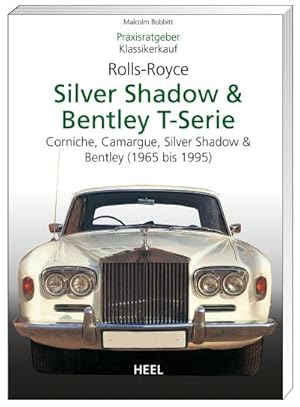 Bild des Verkufers fr Praxisratgeber Klassikerkauf Rolls-Royce Silver Shadow, Bentley T-Series : Corniche, Camargue, Silver Shadow II & Bently T2 (1965-1995) zum Verkauf von Smartbuy