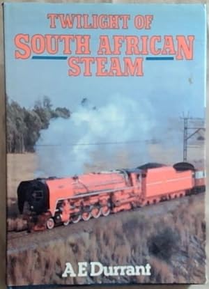 Bild des Verkufers fr Twilight of South African Steam zum Verkauf von Chapter 1