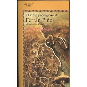 Seller image for VIAJE PRODIGIOSO DE FERRN PIOL VI (AMRICA 2 PARTE) for sale by Urbano Librera Infinita
