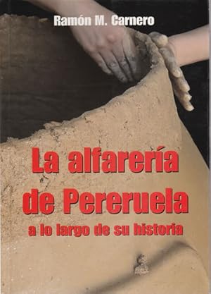 Imagen del vendedor de La alfarera de Pereruela a lo largo de la historia a la venta por Librera Cajn Desastre