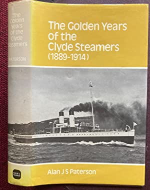 Imagen del vendedor de THE GOLDEN YEARS OF THE CLYDE STEAMERS (1889-1914). a la venta por Graham York Rare Books ABA ILAB