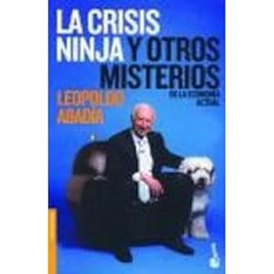 Seller image for LA CRISIS NINJA Y OTROS MISTERIOS DE LA ECONOMA ACTUAL for sale by Urbano Librera Infinita
