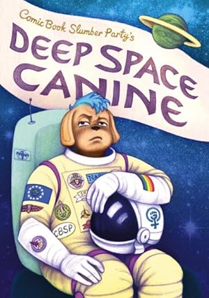 Image du vendeur pour Deep Space Canine : From Comic Book Slumber Party mis en vente par GreatBookPrices