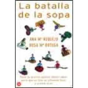 Image du vendeur pour LA BATALLA DE LA SOPA mis en vente par Urbano Librera Infinita