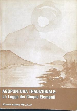 Seller image for Agopuntura tradizionale La legge dei cinque elementi for sale by Miliardi di Parole