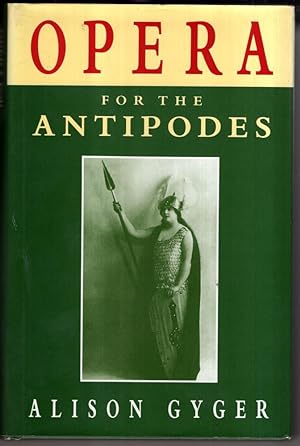 Image du vendeur pour Opera for the Antipodes: Opera in Australia, 1881-1939 (Music) mis en vente par High Street Books
