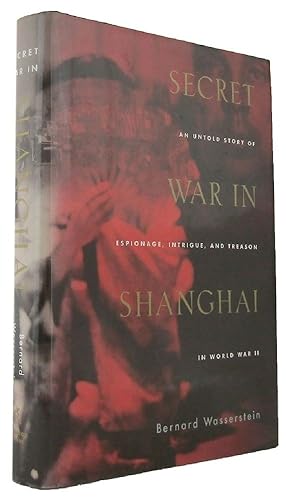Seller image for SECRET WAR IN SHANGHAI for sale by Kay Craddock - Antiquarian Bookseller