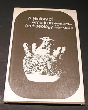 Bild des Verkufers fr A History of American Archaeology zum Verkauf von powellbooks Somerset UK.