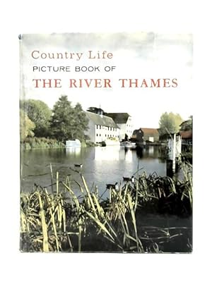 Seller image for The Country Life Picture Book of the River Thames for sale by World of Rare Books