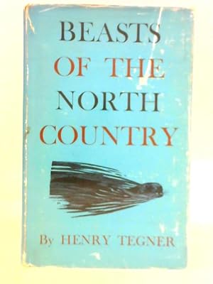 Imagen del vendedor de Beasts of the North Country: From Whales to Shrews a la venta por World of Rare Books