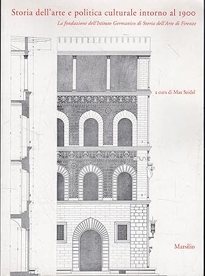 Immagine del venditore per Storia dell'arte e politica culturale intorno al 1900: la fondazione dell'Istituto germanico di storia dell'arte di Firenze venduto da Messinissa libri