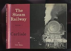 The Steam Railway Volume 7 Carlisle