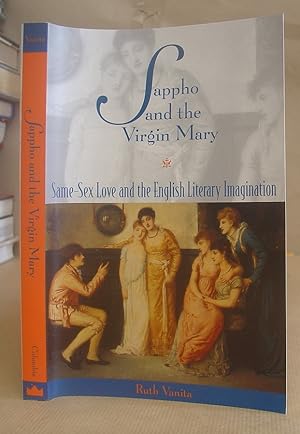 Bild des Verkufers fr Sappho And The Virgin Mary - Same Sex Love And The English Literary Imagination zum Verkauf von Eastleach Books