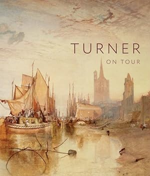 Imagen del vendedor de Turner on Tour a la venta por GreatBookPricesUK